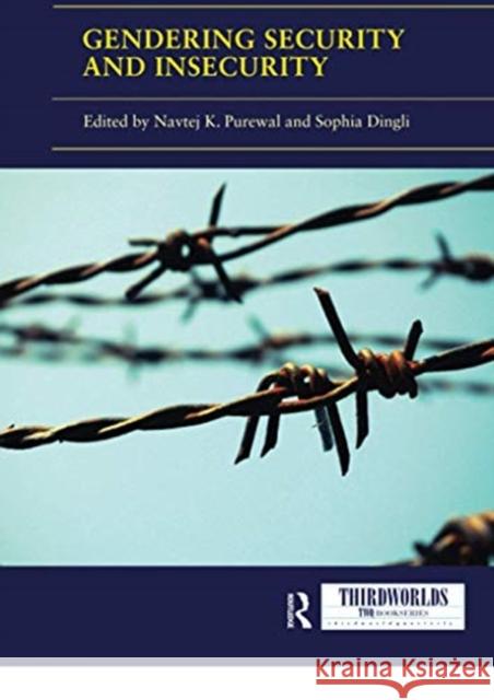 Gendering Security and Insecurity: Post/Neocolonial Security Logics and Feminist Interventions Navtej K. Purewal Sophia Dingli 9780367728939 Routledge - książka