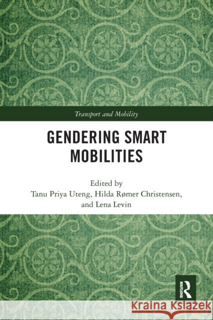 Gendering Smart Mobilities Tanu Priya Uteng Hilda R 9781032241593 Routledge - książka
