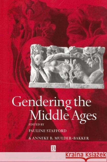 Gendering the Middle Ages: A Gender and History Special Issue Stafford, Pauline 9780631226512 Blackwell Publishers - książka