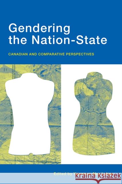 Gendering the Nation-State: Canadian and Comparative Perspectives Abu-Laban, Yasmeen 9780774814669 UBC Press - książka