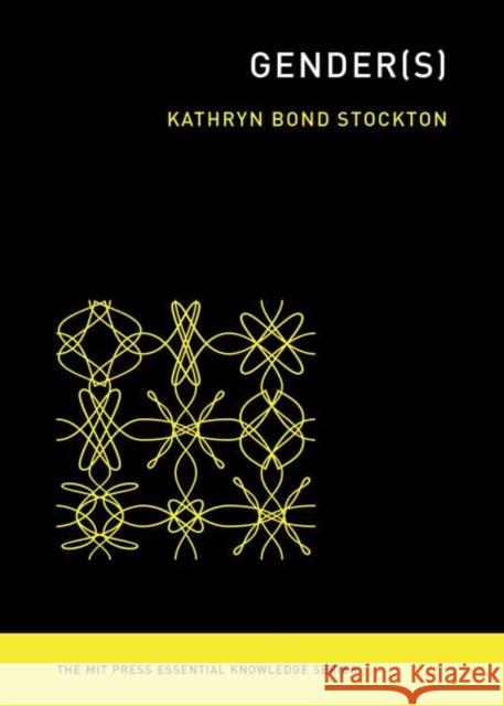 Gender(s) Kathryn Bond Stockton 9780262542609 MIT Press Ltd - książka