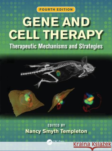 Gene and Cell Therapy: Therapeutic Mechanisms and Strategies, Fourth Edition Smyth Templeton, Nancy 9781466571990 CRC Press - książka