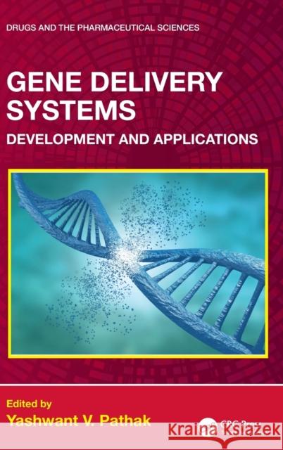 Gene Delivery Systems: Development and Applications Yashwant Pathak 9781032025506 CRC Press - książka