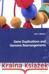 Gene Duplications and Genome Rearrangements Alekseyev, Max A.   9783639136159 VDM Verlag Dr. Müller - książka