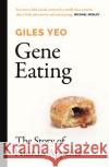 Gene Eating: The Story of Human Appetite Dr Giles Yeo 9781841882932 Orion Publishing Co