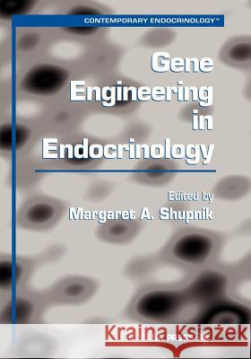 Gene Engineering in Endocrinology Margaret A. Shupnik 9781617371479 Springer - książka