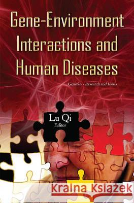 Gene-Environment Interactions & Human Diseases Lu Qi 9781634836807 Nova Science Publishers Inc - książka