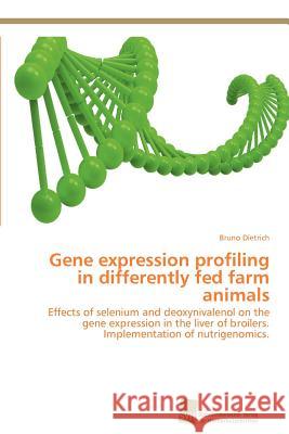 Gene expression profiling in differently fed farm animals Dietrich Bruno 9783838132068 S Dwestdeutscher Verlag F R Hochschulschrifte - książka