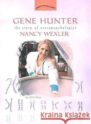 Gene Hunter: The Story of Neuropsychologist Nancy Wexler Adele Glimm 9780309095587 Joseph Henry Press - książka
