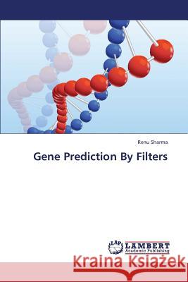 Gene Prediction by Filters Sharma Renu 9783659414695 LAP Lambert Academic Publishing - książka