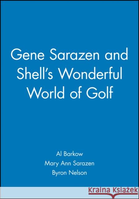 Gene Sarazen Shells World Golf Sarazen, Mary Ann 9781932202052 Clock Tower Press - książka