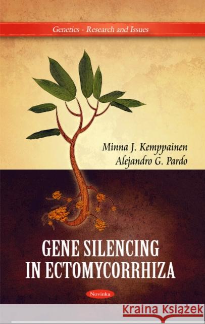 Gene Silencing in Ectomycorrhiza Minna J Kemppainen, Alejandro G Pardo 9781617289705 Nova Science Publishers Inc - książka