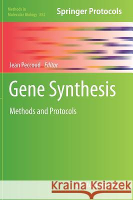 Gene Synthesis: Methods and Protocols Peccoud, Jean 9781617795633 Humana Press - książka