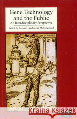 Gene Technology & the Public: An Interdisciplinary Perspective Susanne Lundin 9789189116009 Nordic Academic Press - książka