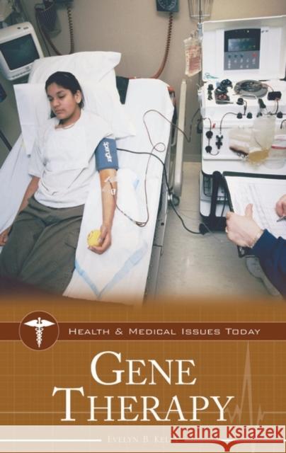 Gene Therapy Evelyn B. Kelly 9780313337604 Greenwood Press - książka