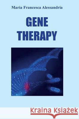 Gene Therapy Maria Francesca Alessandria 9791222741796 Youcanprint - książka