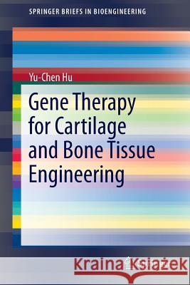 Gene Therapy for Cartilage and Bone Tissue Engineering Yu-Chen Hu 9783642539220 Springer-Verlag Berlin and Heidelberg GmbH &  - książka