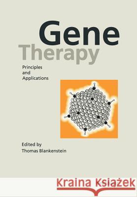 Gene Therapy: Principles and Applications Blankenstein 9783034870139 Birkh User - książka