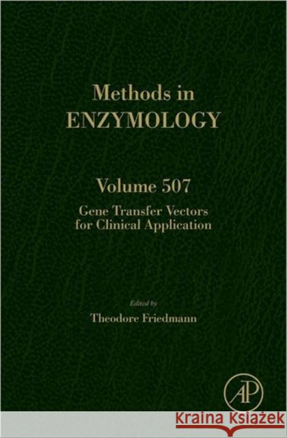 Gene Transfer Vectors for Clinical Application: Volume 507 Friedmann, Theodore 9780123865090 Academic Press - książka