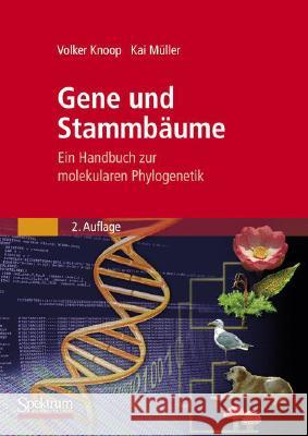 Gene Und Stammbäume: Ein Handbuch Zur Molekularen Phylogenetik Knoop, Volker 9783827419835 Spektrum Akademischer Verlag - książka