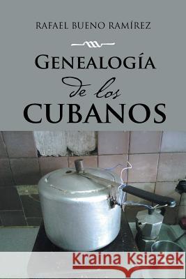 Genealogía de los cubanos Ramírez, Rafael Bueno 9781506502113 Palibrio - książka