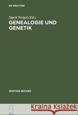 Genealogie und Genetik Sigrid Weigel 9783050035727 de Gruyter - książka