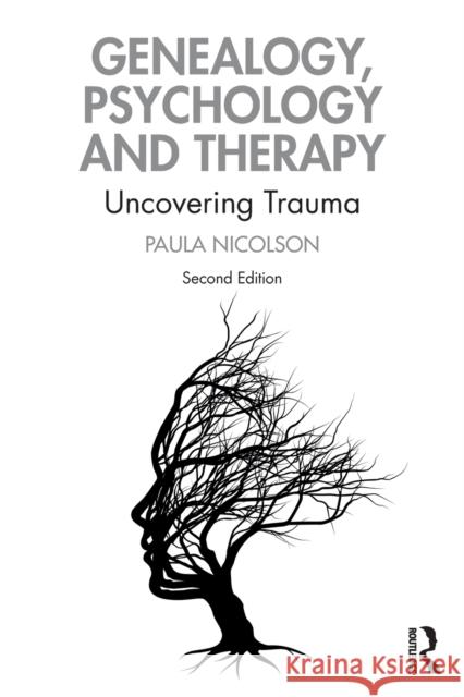 Genealogy, Psychology and Therapy: Uncovering Trauma Paula Nicolson 9781032114125 Routledge - książka