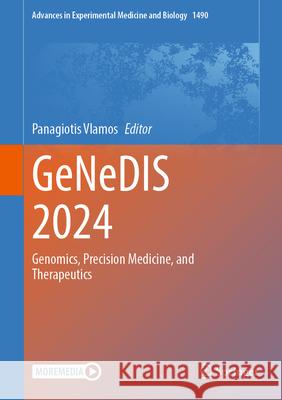 Genedis 2024: Genomics, Precision Medicine, and Therapeutics Panagiotis Vlamos 9783032034014 Springer - książka