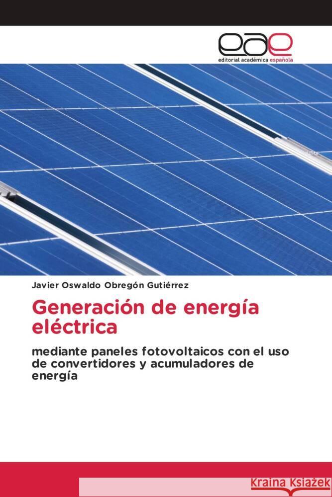 Generación de energía eléctrica Obregón Gutiérrez, Javier Oswaldo 9783330095717 Editorial Académica Española - książka