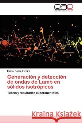 Generación y detección de ondas de Lamb en sólidos isotrópicos Núñez Pereira Ismael 9783847356295 Editorial Acad Mica Espa Ola - książka