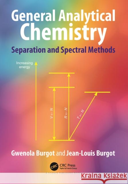 General Analytical Chemistry: Separation and Spectral Methods Gwenola Burgot Jean-Louis Burgot 9781032039152 CRC Press - książka