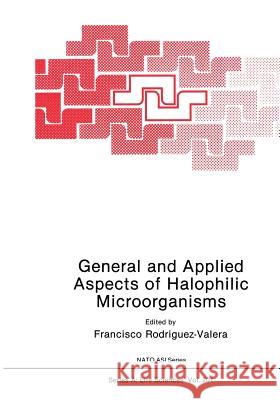 General and Applied Aspects of Halophilic Microorganisms Francisco Rodriguez-Valera 9781461366607 Springer - książka