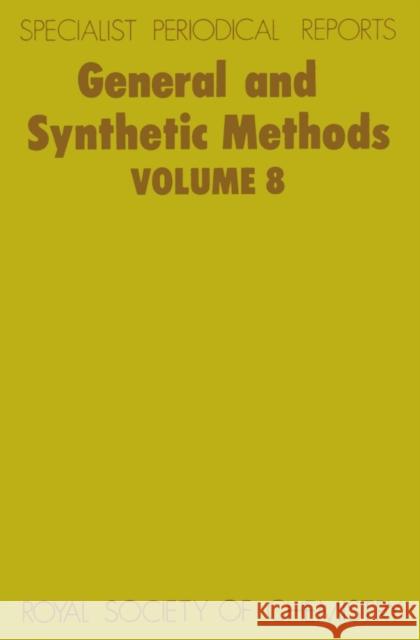 General and Synthetic Methods: Volume 8 Pattenden, G. 9780851868943 ROYAL SOCIETY OF CHEMISTRY - książka