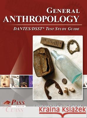 General Anthropology DANTES/DSST Test Study Guide Passyourclass 9781614337621 Breely Crush Publishing - książka