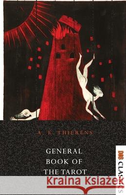 General Book of the Tarot A. E. Thierens 9789392355493 Delhi Open Books - książka