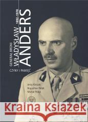 Generał broni Władysław Anders 1892-1970 Jerzy Kirszak, Bogusław Polak, Michał Polak 9788382294569 IPN - książka