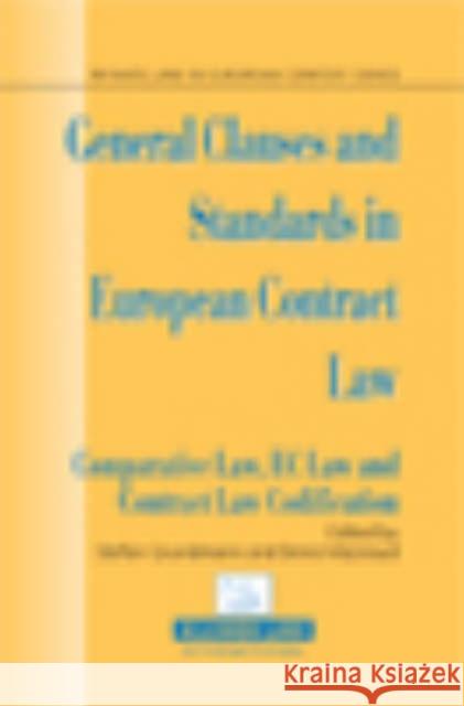 General Clauses and Standards in European Contract Law: Comparitive Law, EC Law and Contract Law Codification Grundmann, Stefan 9789041124326 Kluwer Law International - książka