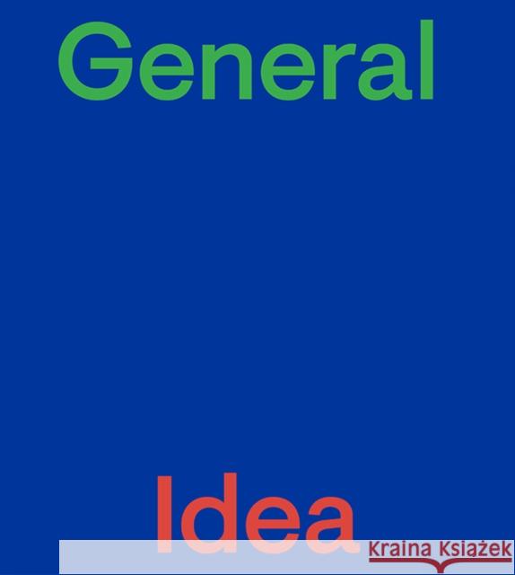 General Idea  9783037645857 JRP Ringier - książka