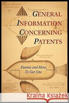 General Information Concerning Patents [Patents and How to Get One: A Practical Handbook] Patent and Trademark Office              Department of Commerce 9781614270850 Martino Fine Books - książka