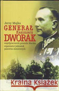 Generał Kazimierz Dworak Majka Jerzy 9788389183385 Libra - książka