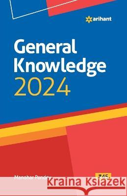 General Knowledge 2024 Manohar Pandey 9789357013789 Arihant Publication India Limited - książka