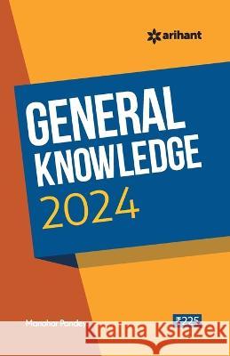 General Knowledge 2024 Manohar Pandey 9789388127011 Arihant Publication India Limited - książka