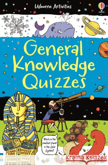 General Knowledge Quizzes Sarah Horne 9781409598350 USBORNE PUBLISHING - książka