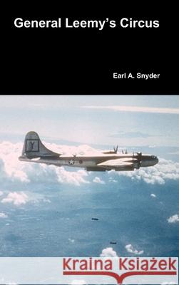 General Leemy’s Circus Earl A. Snyder 9781794870482 Lulu.com - książka