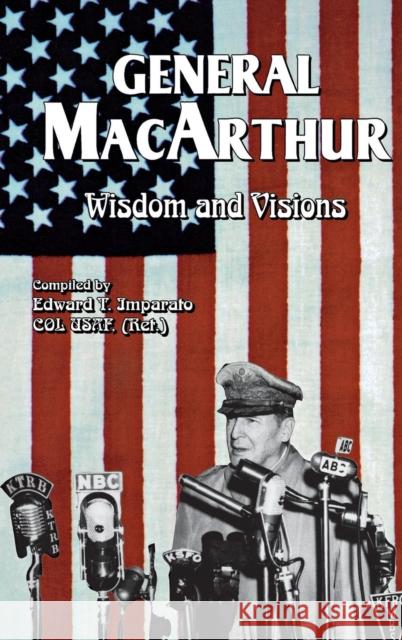 General MacArthur Wisdom and Visions Douglas MacArthur Edward Imparato 9781563116711 Turner (TN) - książka