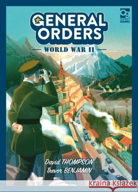 General Orders: World War II Trevor Benjamin 9781472859860 Bloomsbury Publishing PLC - książka