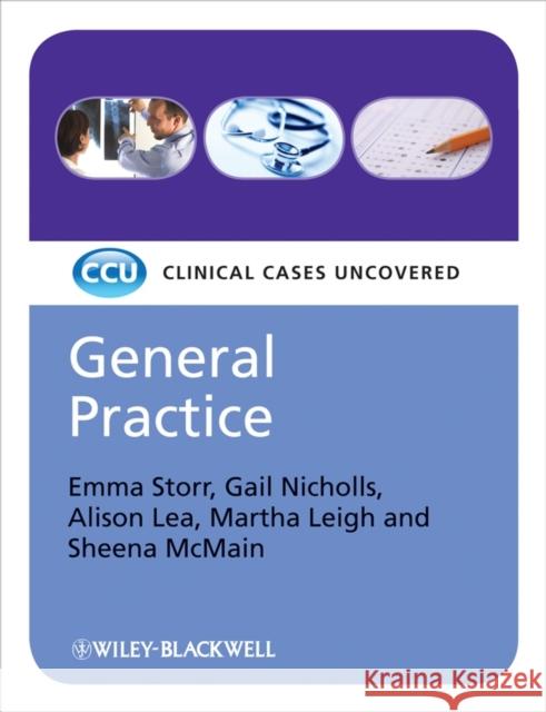 General Practice: Clinical Cases Uncovered Nicholls, Gail 9781405161404  - książka