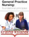 General Practice Nursing: foundational principles  9781910451212 M&K Update Ltd