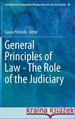 General Principles of Law - The Role of the Judiciary Laura Pineschi 9783319191799 Springer - książka