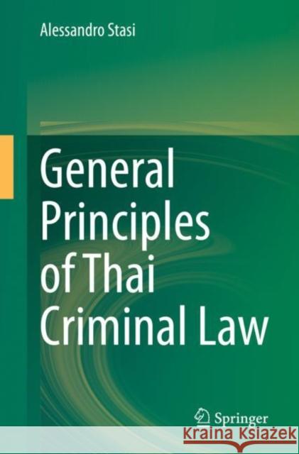 General Principles of Thai Criminal Law Alessandro Stasi 9789811587078 Springer - książka